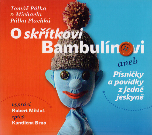 O skřítkovi Bambulínovi, aneb, Písničky a povídky z jedné jeskyně