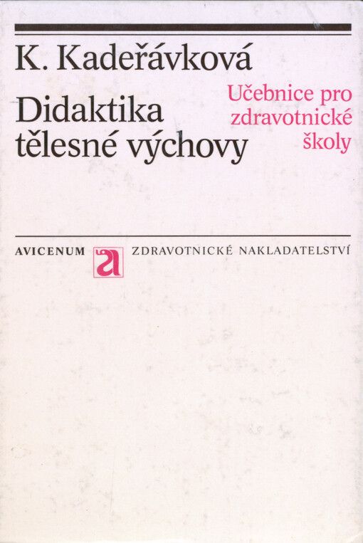 Didaktika tělesné výchovy :Učebnice pro stř. zdravot. školy, stud. obor rehabilitační pracovník