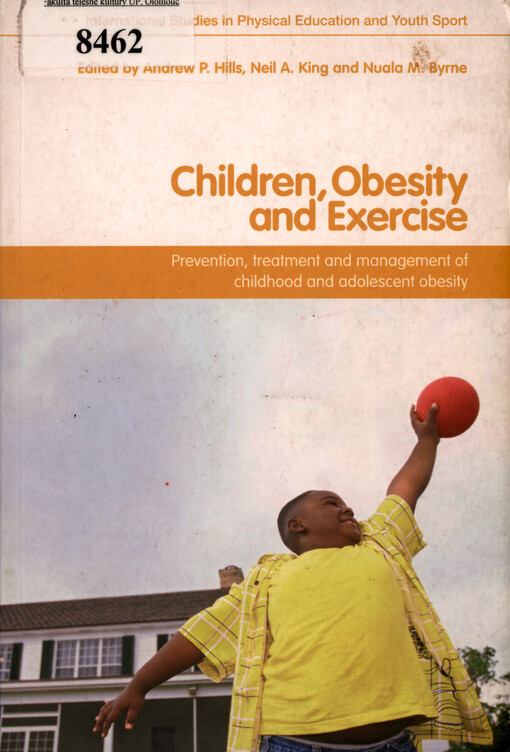 Children, obesity and exercise : prevention, treatment and management of childhood and adolescent obesity