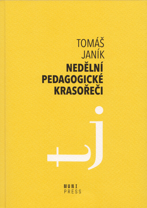 Nedělní pedagogické krasořeči : o obratech a vyvažování ve výchově a vzdělávání