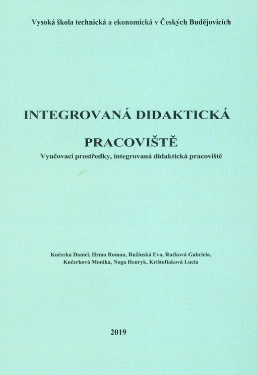 Integrovaná didaktická pracoviště : vyučovací prostředky, integrovaná didaktická pracoviště