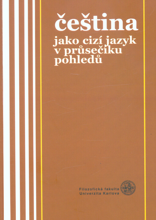 Čeština jako cizí jazyk v průsečíku pohledů