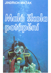 Malá škola potápění  (odkaz v elektronickém katalogu)