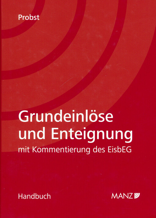 Grundeinlöse und Enteignung : mit Kommentierung des EisbEG
