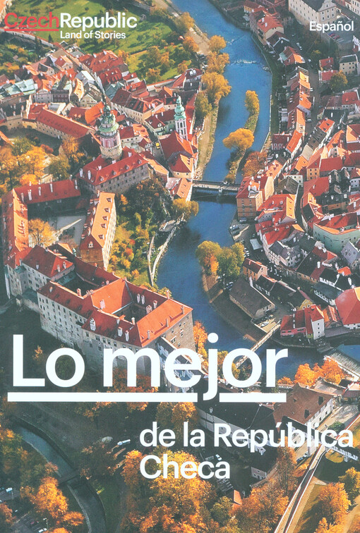 Lo mejor de la República Checa : Czech Republic, land of stories