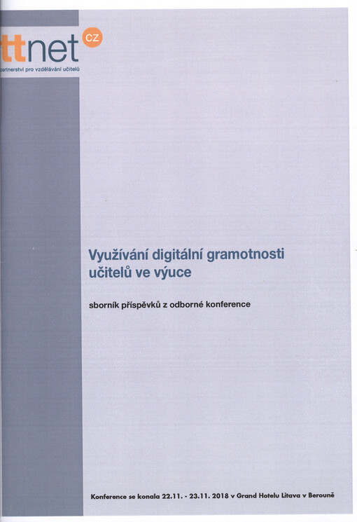 Využívání digitální gramotnosti učitelů ve výuce : odborná konference sítě TTnet ČR
