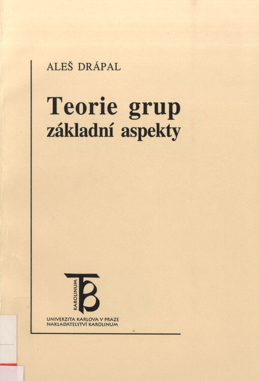 Teorie grup : základní aspekty
