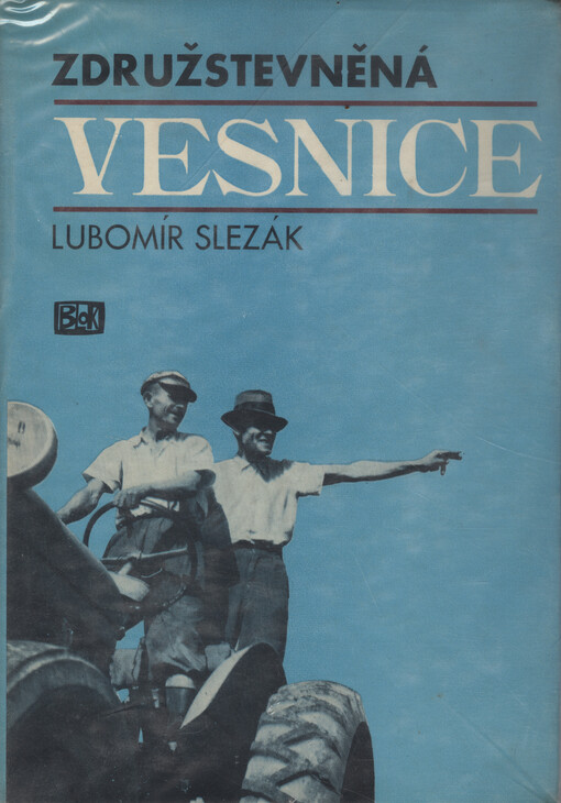 Združstevněná vesnice :k historii socialistické přestavby zemědělství Brněnského kraje v letech 1949-1959