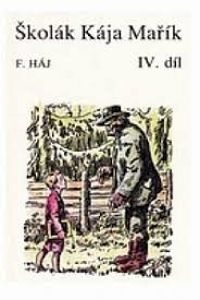 Školák Kája Mařík. Díl IV