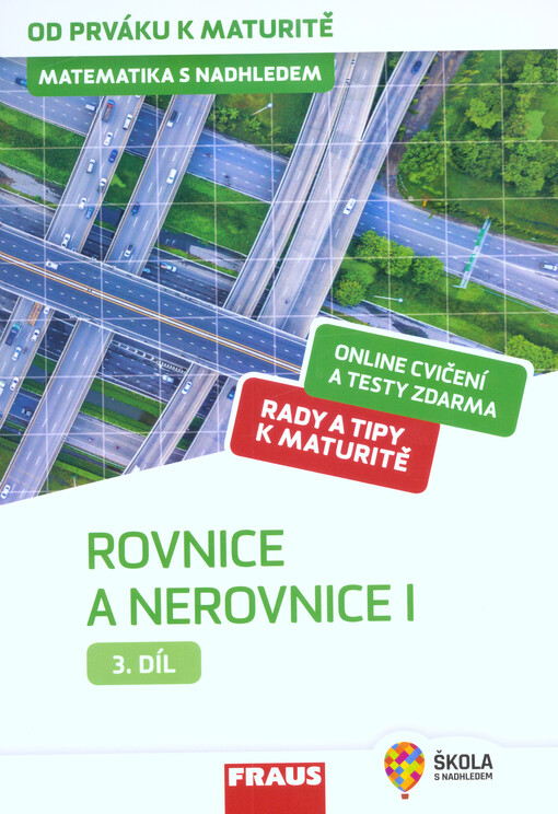 Matematika s nadhledem : od prváku k maturitě. 3. díl, Rovnice a nerovnice I