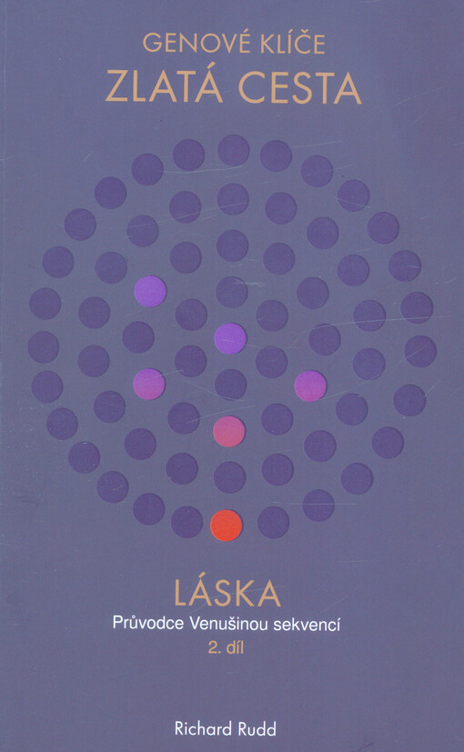 Genové klíče - Zlatá cesta. 2. díl, Láska - průvodce Venušinou sekvencí
