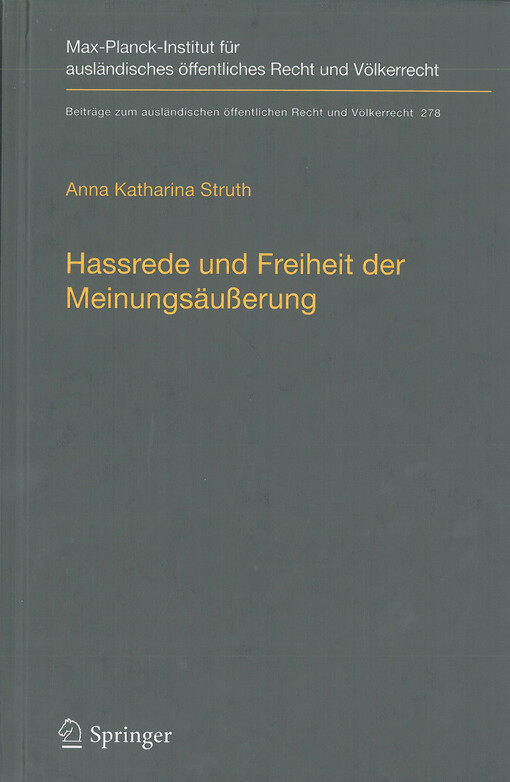 Hassrede und Freiheit der Meinungsäußerung : der Schutzbereich der Meinungsäußerungsfreiheit in Fällen demokratiefeindlicher Äußerungen nach der Europäischen Menschenrechtskonvention, dem Grundgesetz und der Charta der Grundrechte der Europäischen Union =