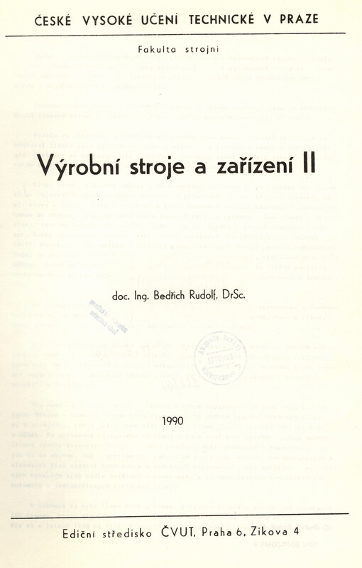 Výrobní stroje a zařízení: určeno pro posl. fak. technologické