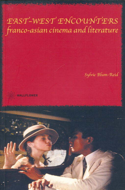 East-West encounters : Franco-Asian cinema and literature