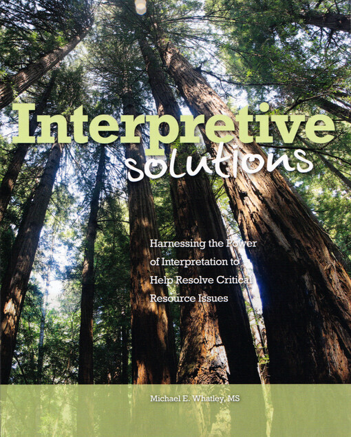 Interpretive solutions : harnessing the power of interpretation to help resolve critical resource issues