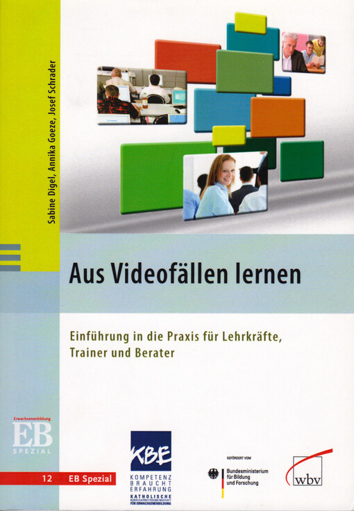 Aus Videofällen lernen : Einführung in die Praxis für Lehrkräfte, Trainer und Berater
