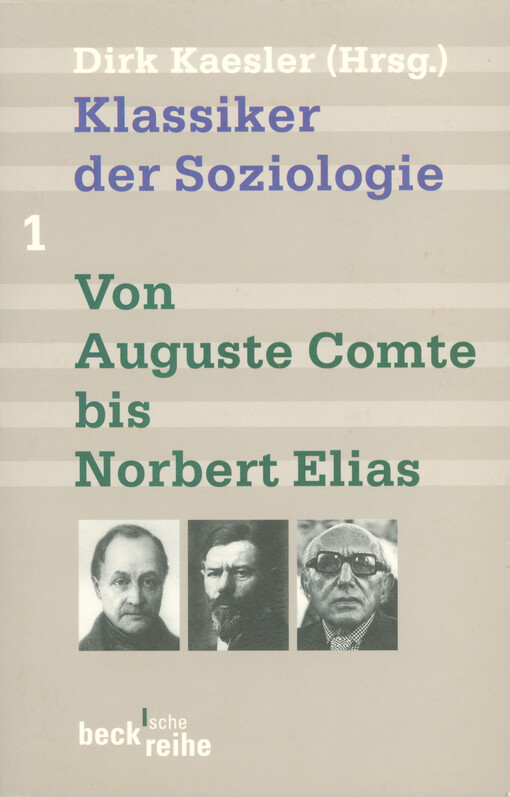 Klassiker der Soziologie.Band 1,Von Auguste Comte bis Norbert Elias