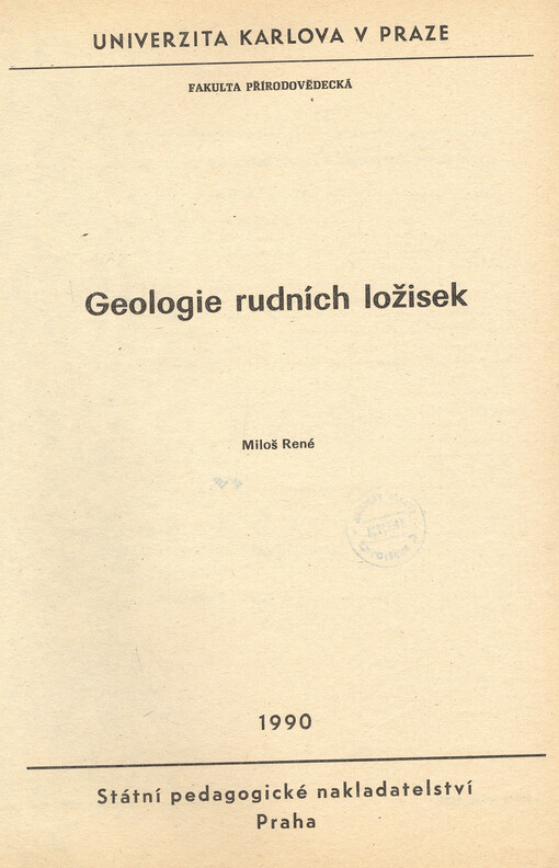 Geologie rudních ložisek: určeno pro posl. fak. přírodovědecké