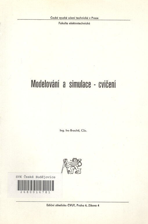 Modelování a simulace: cvičení : určeno pro stud. fak. elektrotechn