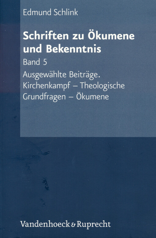 Ausgewählte Beiträge : Kirchenkampf - theologische Grundfragen - Ökumene