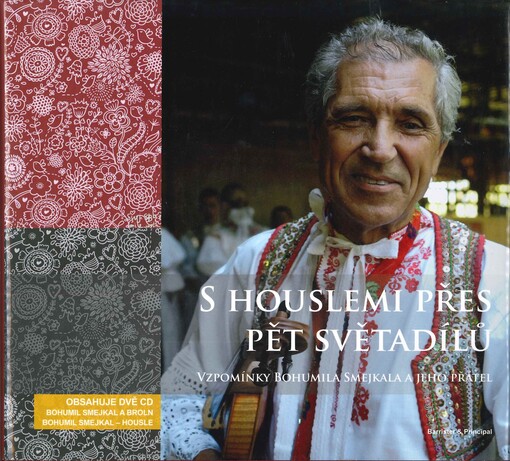 S houslemi přes pět světadílů: vzpomínky Bohumila Smejkala a jeho přátel