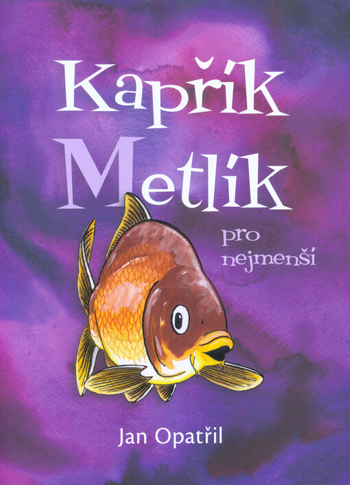 Kapřík Metlík pro nejmenší