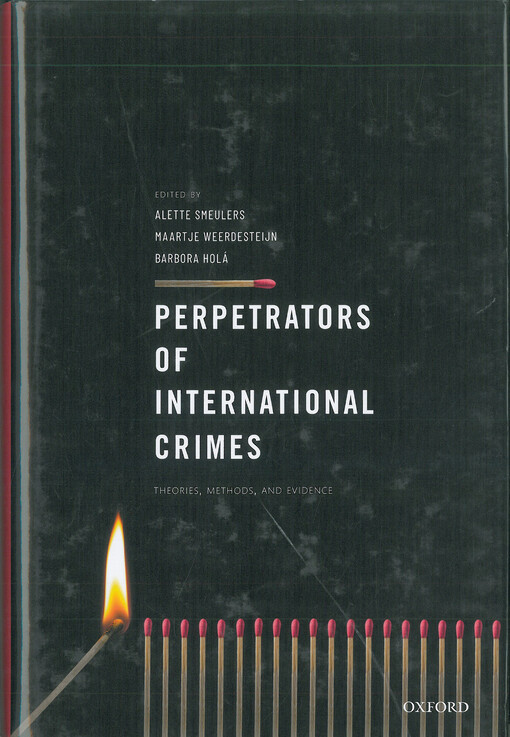 Perpetrators of international crimes : theories, methods, and evidence