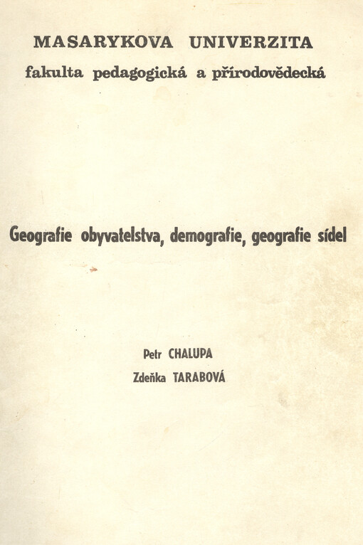 Geografie obyvatelstva, demografie, geografie sídel: učební texty pro posl. učitelského studia geografie fak. pedag. a přírodovědecké