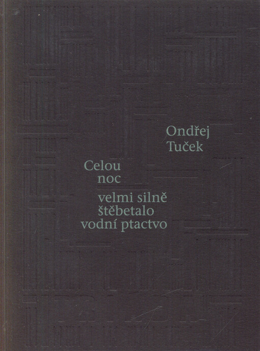 Celou noc velmi silně štěbetalo vodní ptactvo