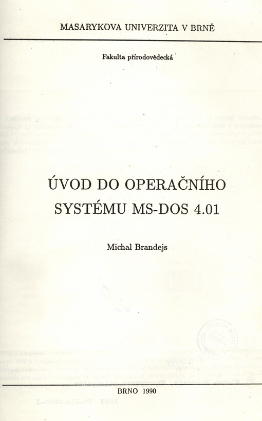 Úvod do operačního systému MS-DOS 4. 01: Určeno pro posl. fak. přírodovědecké