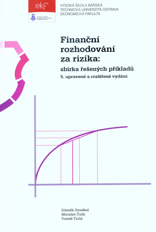Finanční rozhodování za rizika : sbírka řešených příkladů