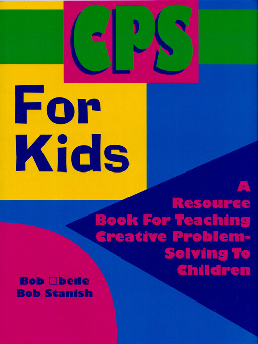 CPS for kids : a resource book for teaching creative problem-solving to children