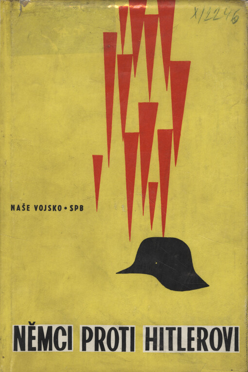 Němci proti Hitlerovi :některá svědectví o protifašistickém hnutí Němců v letech 1933-1945