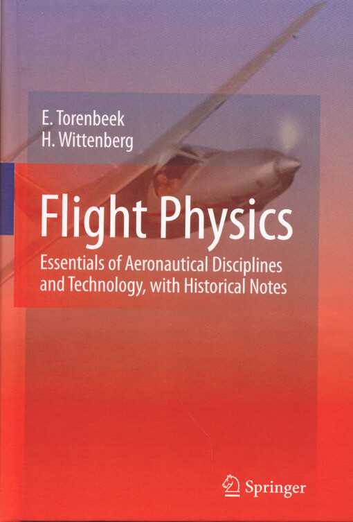 Flight physics : essentials of aeronautical disciplines and technology, with historical notes