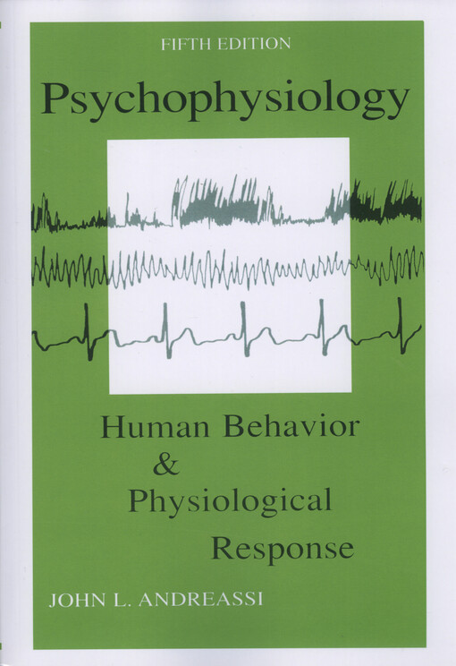 Psychophysiology : human behavior and physiological response