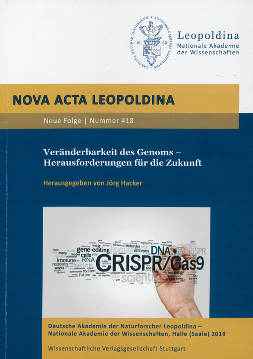 Veränderbarkeit des Genoms - Herausforderungen für die Zukunft : Vorträge anlässlich der Jahresversammlung am 22. und 23. September 2017 in Halle (Saale)