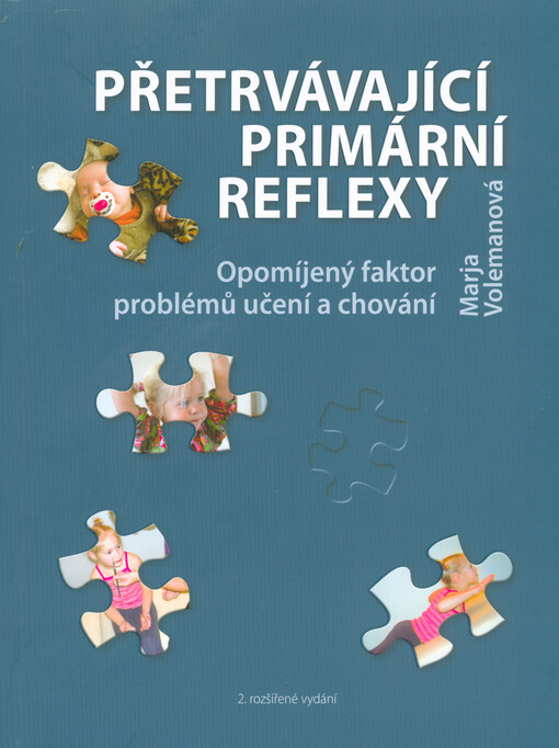 Přetrvávající primární reflexy : opomíjený faktor problémů učení a chování