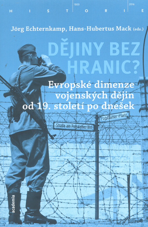 Dějiny bez hranic? : evropské dimenze vojenských dějin od 19. století po dnešek