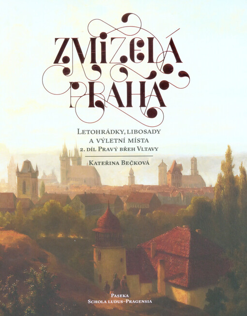 Letohrádky, libosady a výletní místa