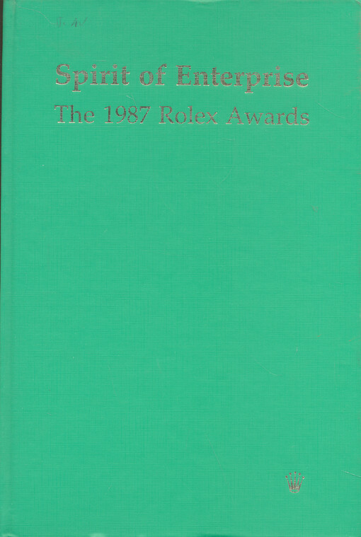 Spirit of enterprise : The 1987 Rolex Awards ; David W. Reed