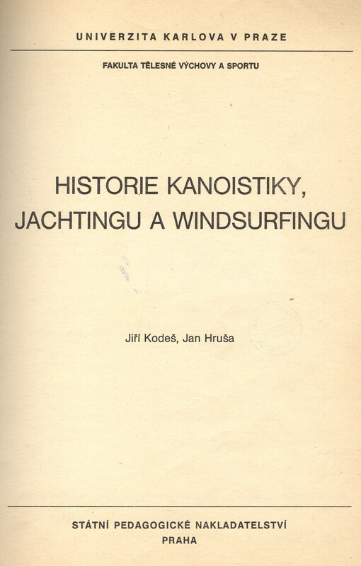 Historie kanoistiky, jachtingu a windsurfingu: určeno pro posl. fak. tělesné výchovy a sportu