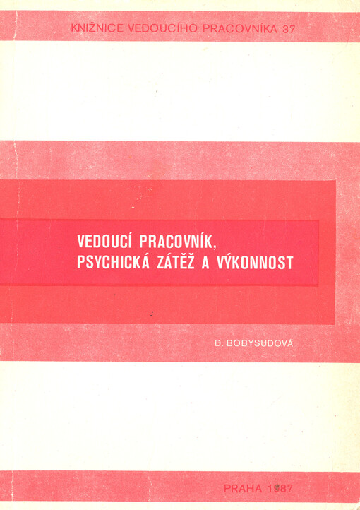 Vedoucí pracovník, psychická zátěž a výkonnost