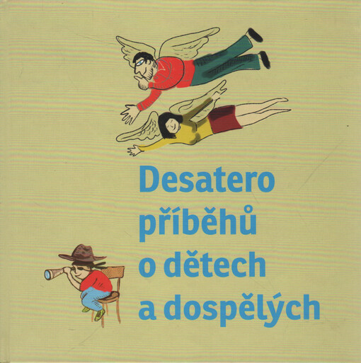 Desatero příběhů o dětech a dospělých