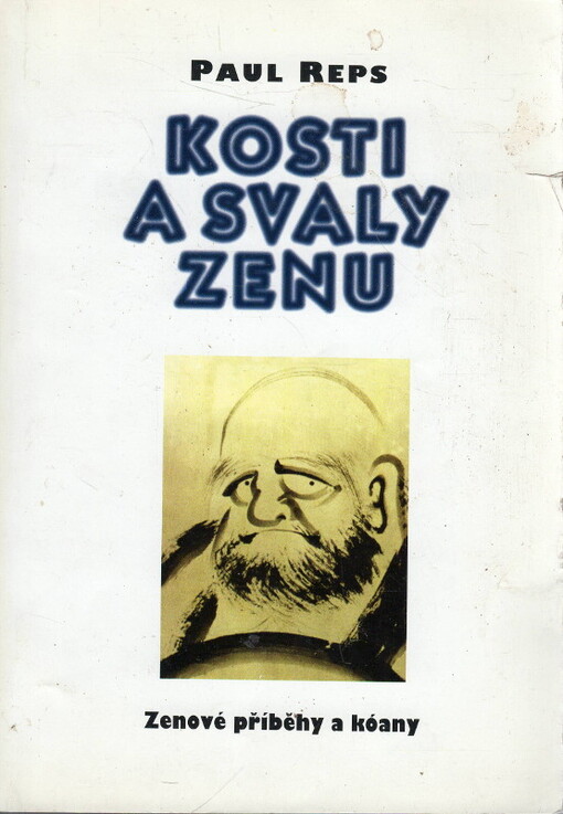 Kosti a svaly zenu : zenové příběhy a kóany