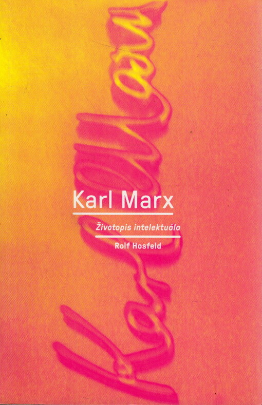 Karl Marx : životopis intelektuála