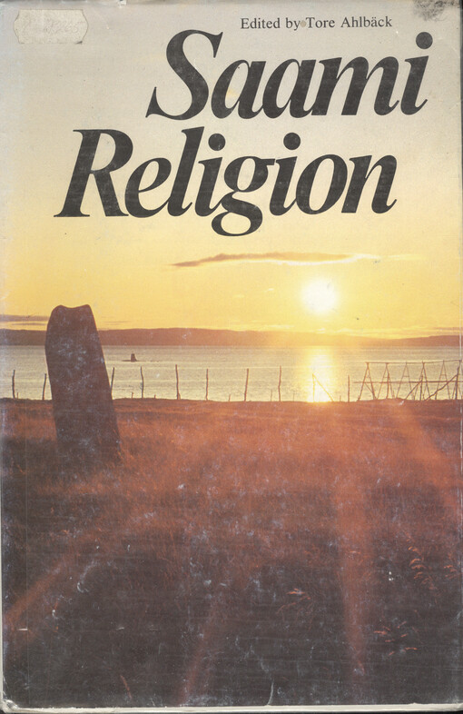 Saami religion : based on papers read at the symposium on Saami religion held at Åbo, Finnland, on the 16th-19th of August 1984