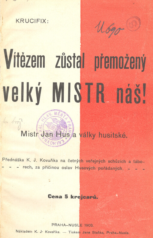 Vítězem zůstal přemožený velký mistr náš! : Mistr Jan Hus a války husitské