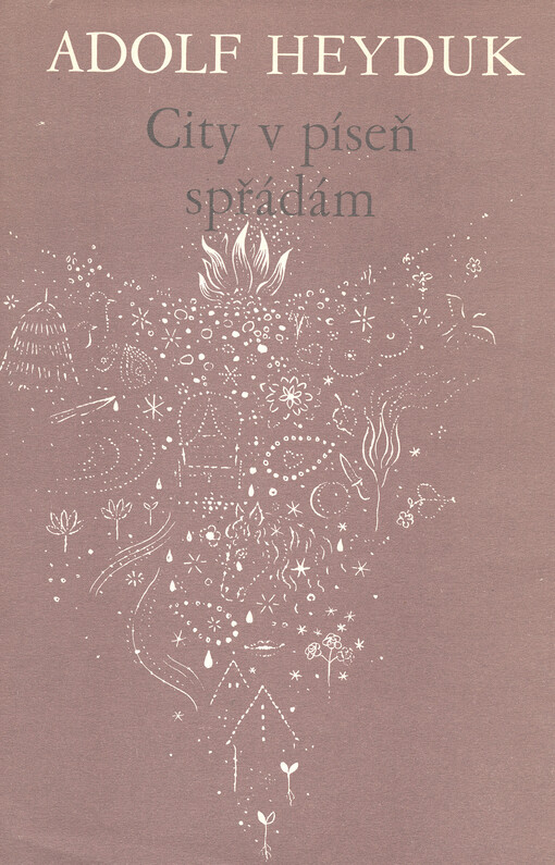 City v píseň spřádám: výběr z básní a vzpomínek