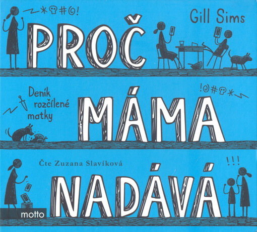 Proč máma nadává
