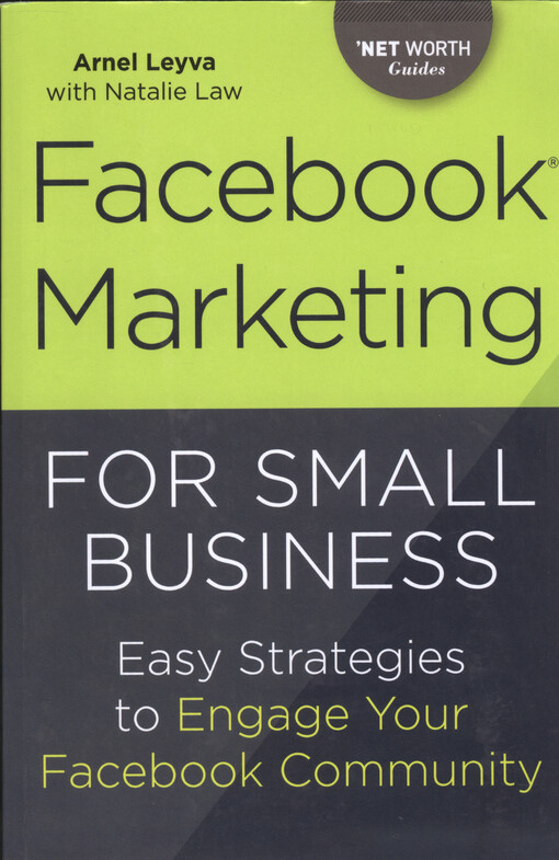 Facebook marketing for small business : easy strategies to engage your Facebook community